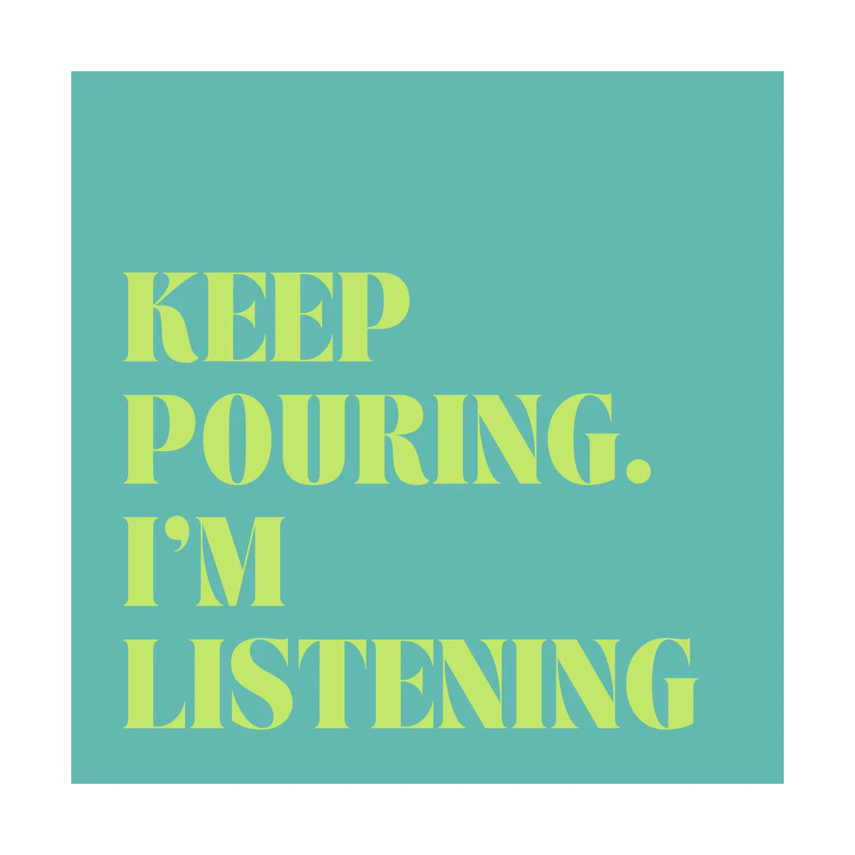 Napkins - Cocktail - Pouring/Listening