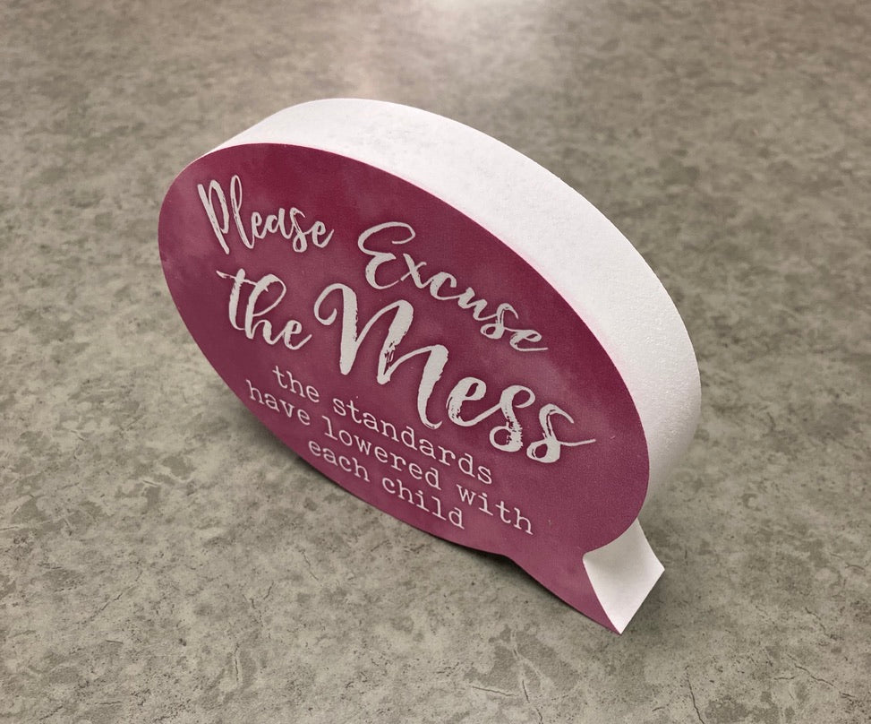 Sign - Please Excuse the Mess...