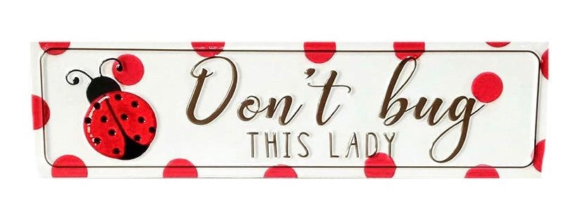 Sign - Don't Bug This Lady