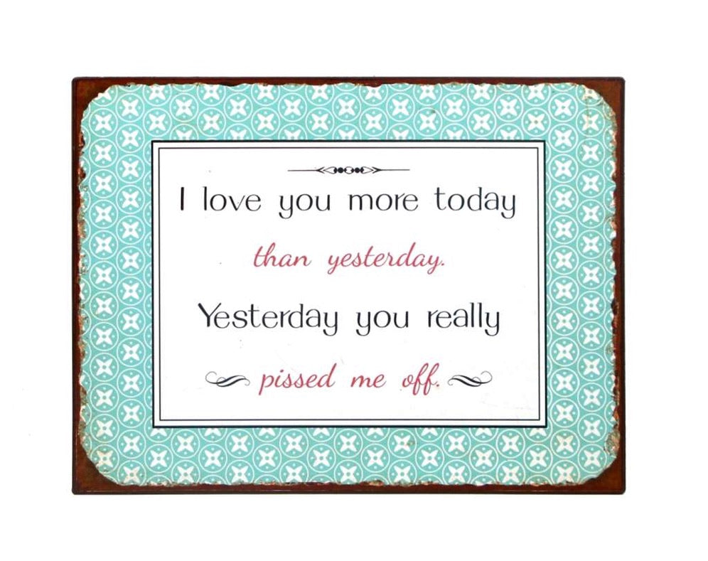 Sign - I Love You More Today...
