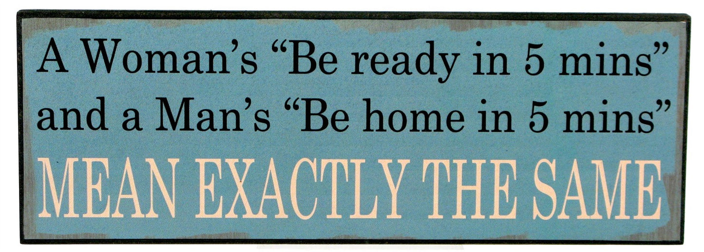 Sign - A Woman's "Be Ready..."