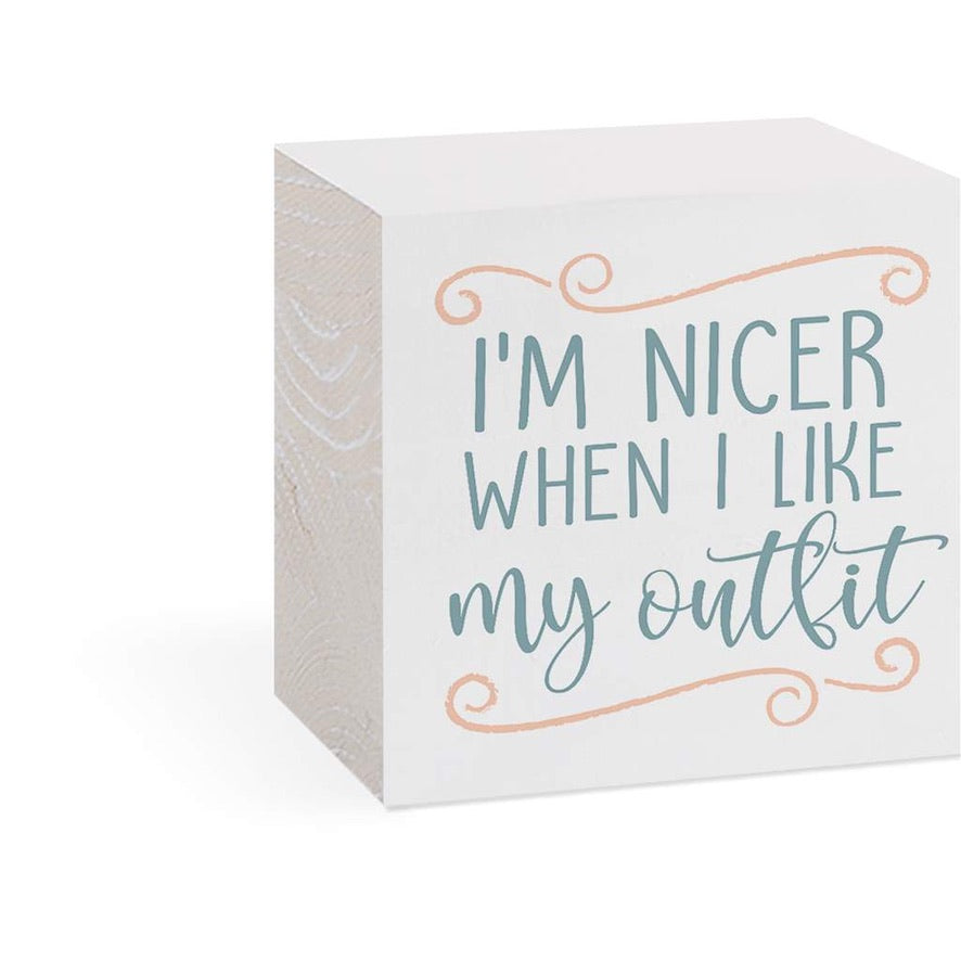 Sign - Wood Block - I'm Nicer...