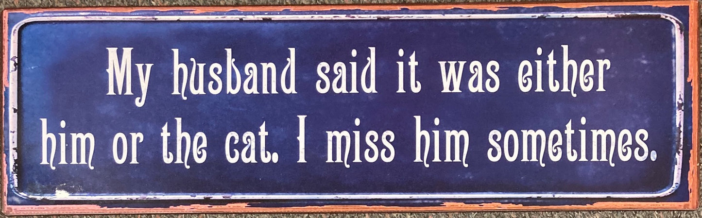 Sign - My Husband Said...