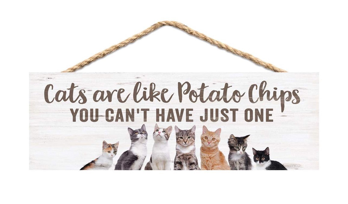 Sign - Cats Are Like Potato Chips