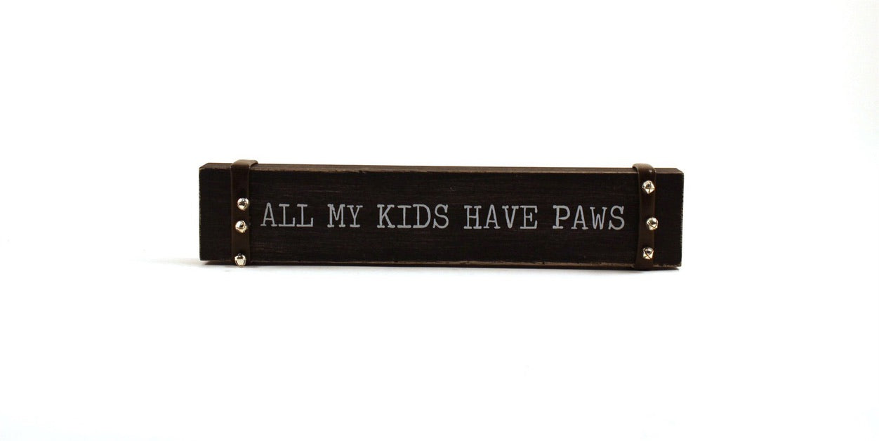 Sign - All My Kids Have Paws