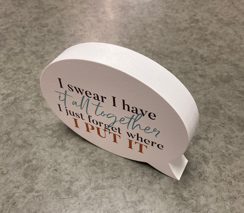 Sign - I swear I have it all together...