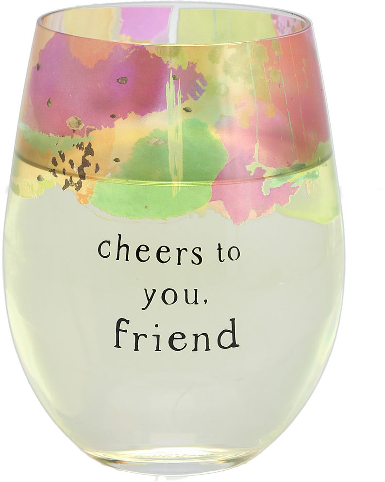 Wine Glass - Stemless - Cheers to You, Friend