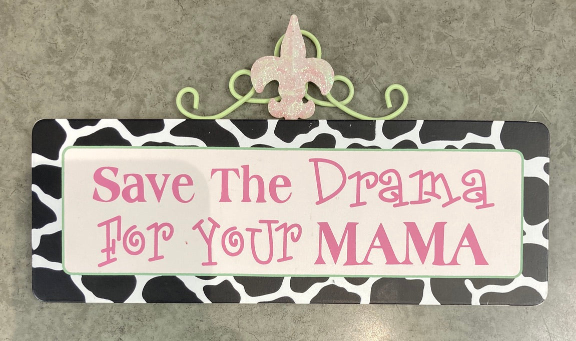 Sign - Save the Drama For Your Mama