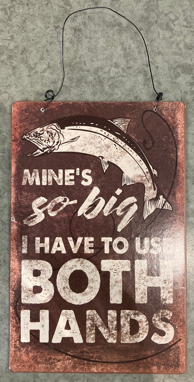 Sign - Mine's So Big I Have to Use Both Hands