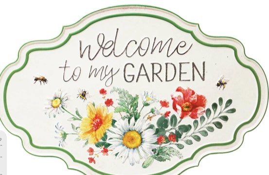 Metal Sign - Welcome to my Garden