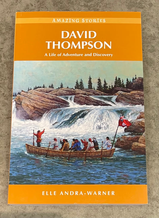 Book - Life of Adventure and Discover - David Thompson
