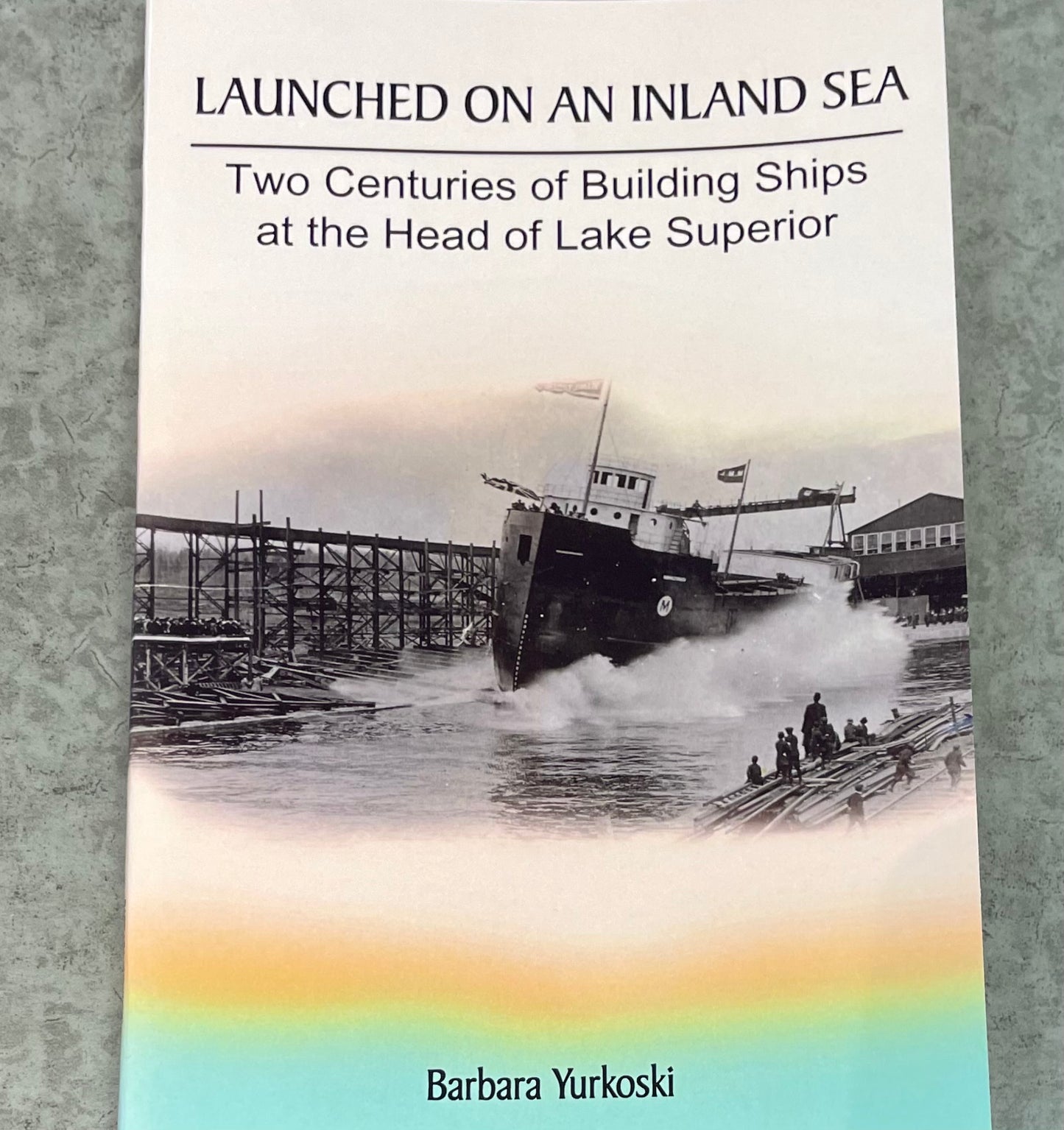 Book - Launched on an Inland Sea - Barbara Yurkoski