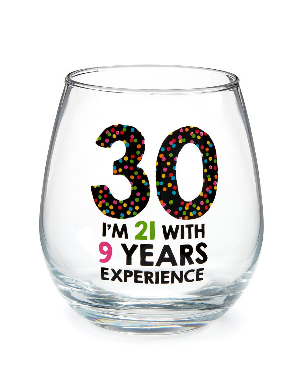 Drinkware - Stemless Wine Glass - 30 I'm 21 with 9 years...