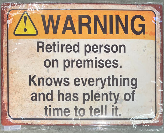 Sign - Retirement - Retired Person on Premises...