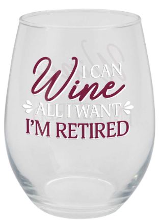 Drinkware - Retired - Wine Glass - I Can Wine All I Want