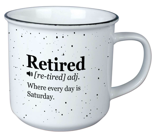Mug - Retirement - Where Every Day is Saturday