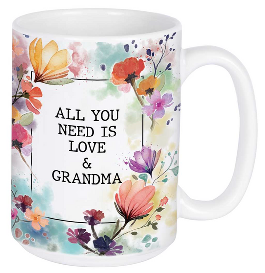 Drinkware - Mug - All you Need is Love & Grandma