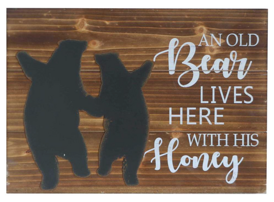 Sign - An Old Bear Lives Here With His Honey - Wood
