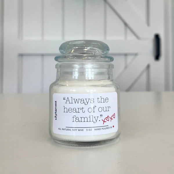 Soy Harvest Candles - Moments Collection - Always the Heart of Our Family