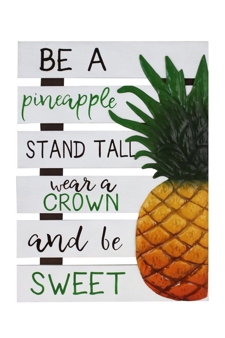 Sign - Be a Pineapple...