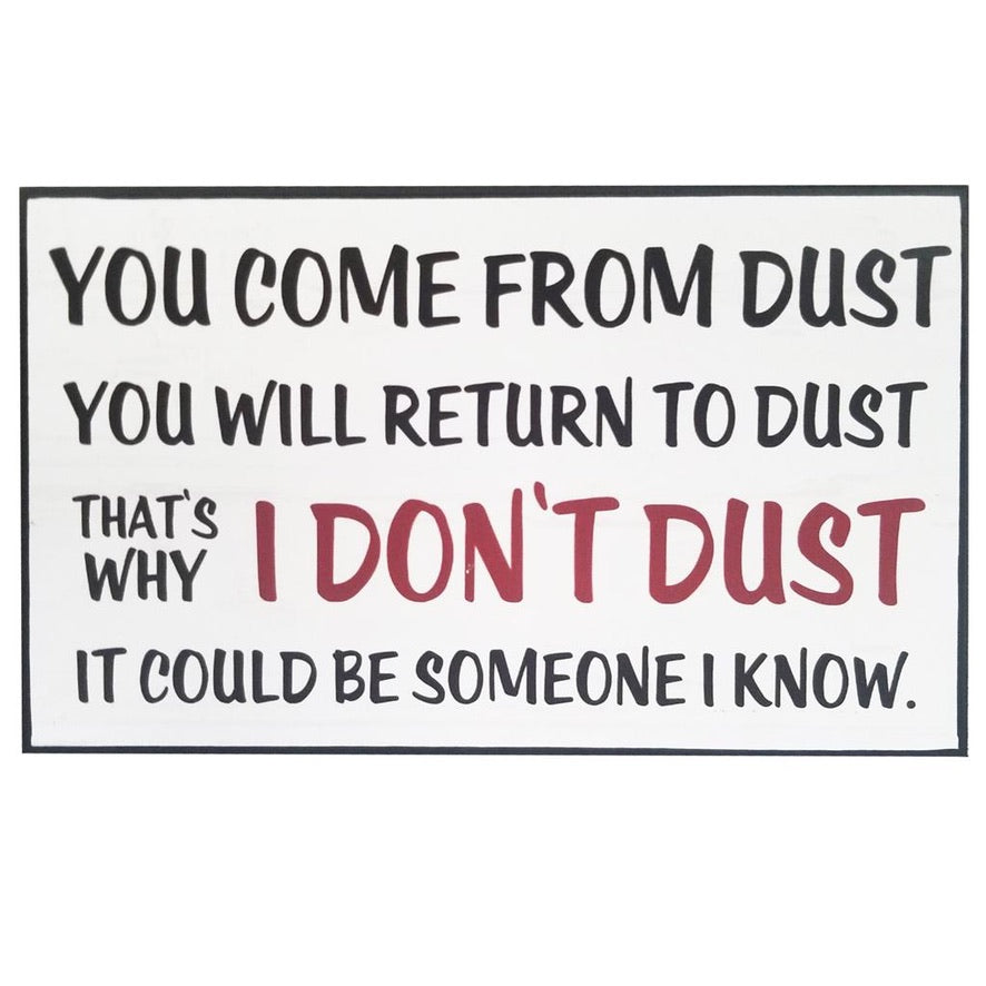 Sign - I Don't Dust...