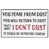 Sign - I Don't Dust...