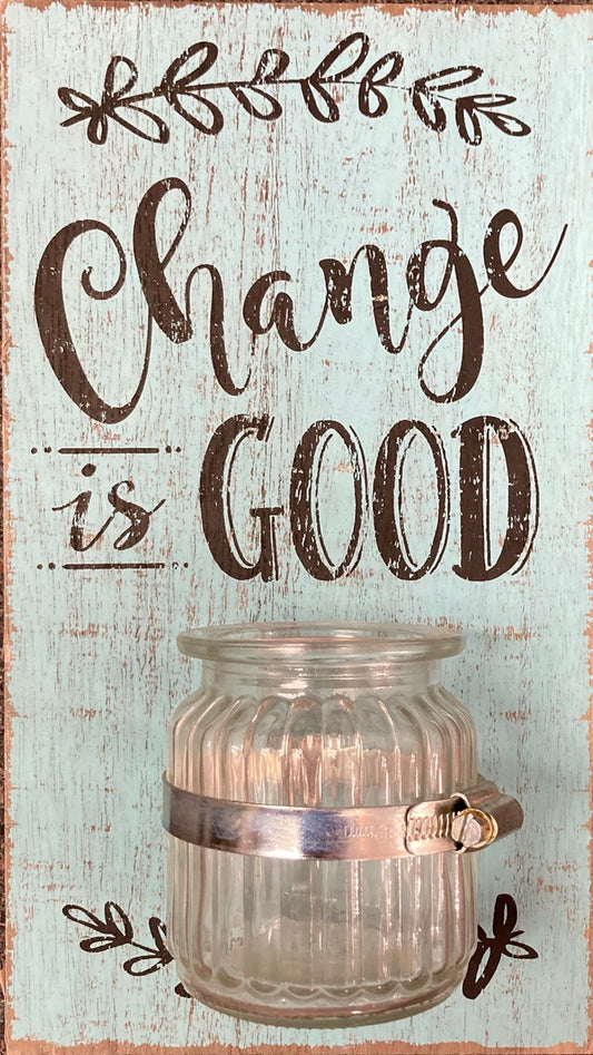 Sign - Change is Good