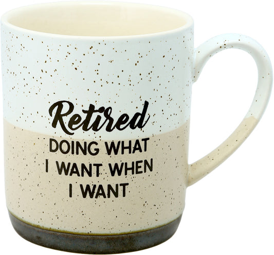 Retirement Mug - Doing What I Want...