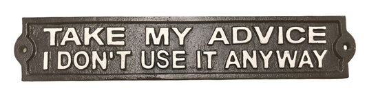 Garden - Metal Sign - Take My Advice