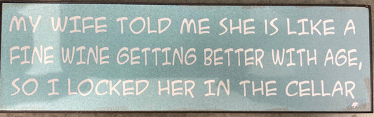 Sign - My Wife Told Me...