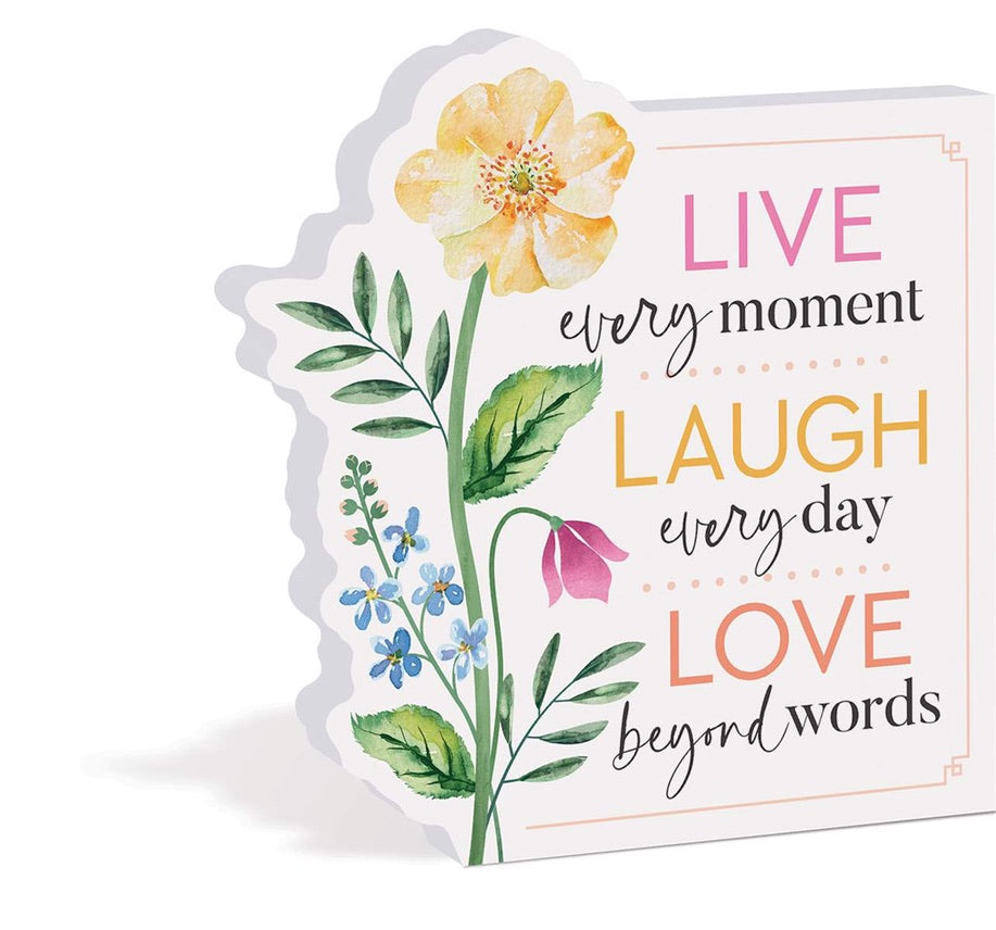 Sign - Wood Block - Live Every Moment...