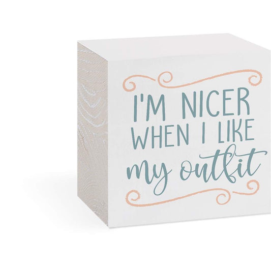 Sign - Wood Block - I'm Nicer...