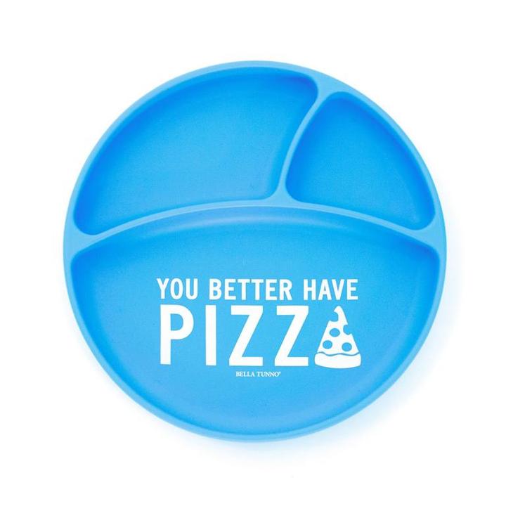 Baby - Bella Tunno Wonder Plate - "You Better Have Pizza"