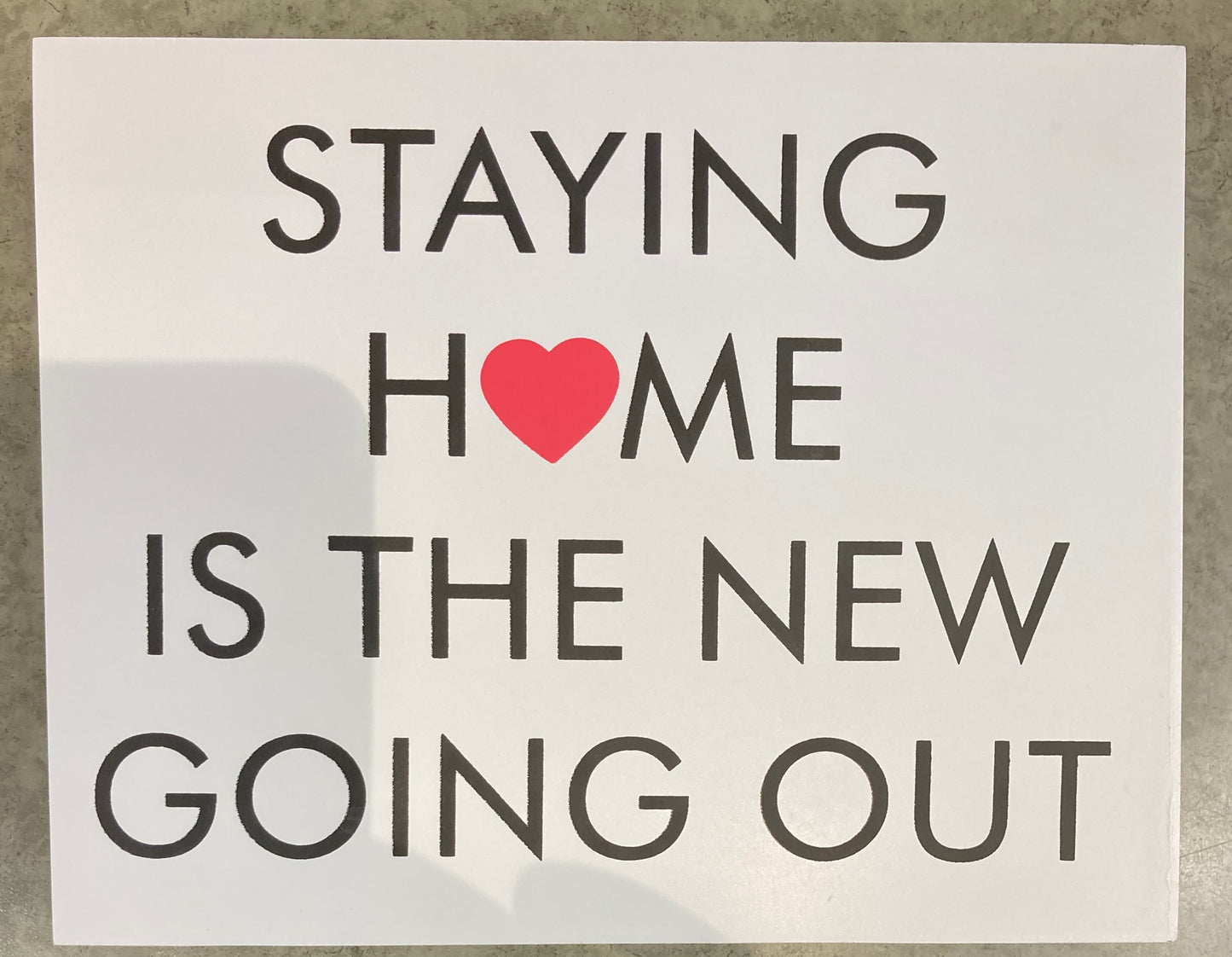 Sign - Staying Home...