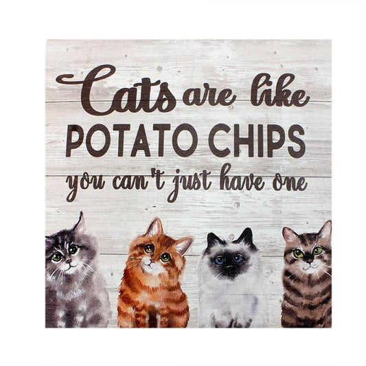 Sign - Cats Are Like Potato Chips