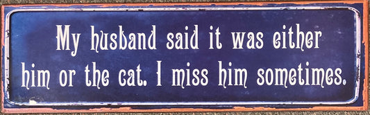 Sign - My Husband Said...