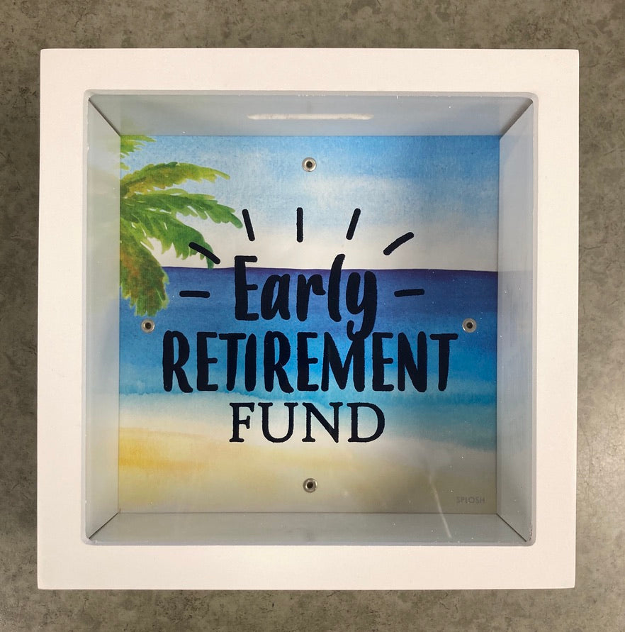 Retirement - Early Retirement Fund Box