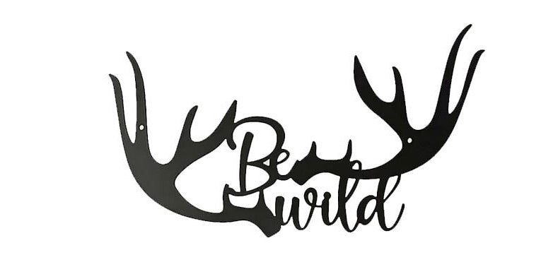 Sign - Metal "Be Wild"