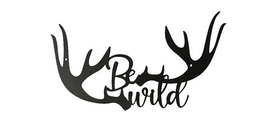 Sign - Metal "Be Wild"