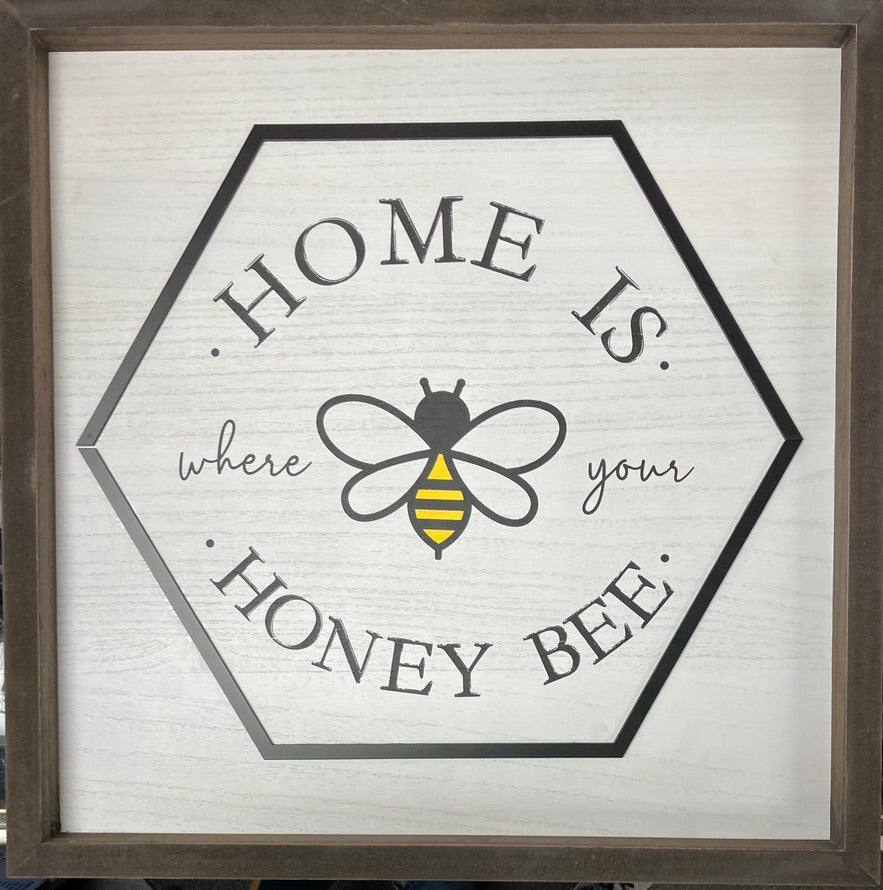 Sign - Home is Where Your Honey Bee