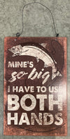 Sign - Mine's So Big I Have to Use Both Hands