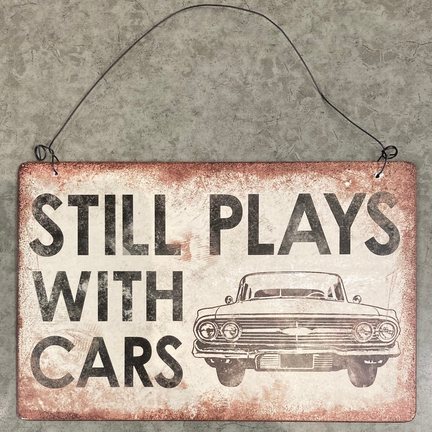Sign - Still Plays With Cars - Metal